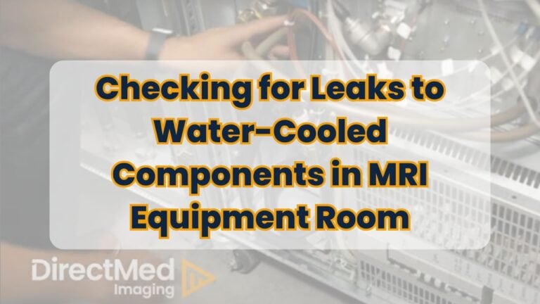 Checking for Leaks to Water Cooled Components in MRI Equipment Room