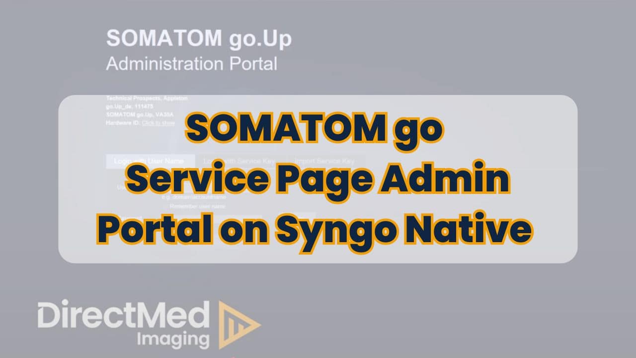SOMATOM go - How to access Local Service Page Administrator portal on Syngo Native