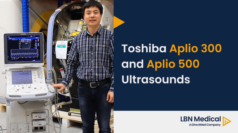Toshiba Aplio 300 and Apilo 500 Ultrasounds - LBN Medical