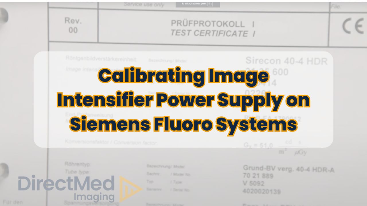 Calibrating Image Intensifier Power Supply on Siemens Fluoro Systems