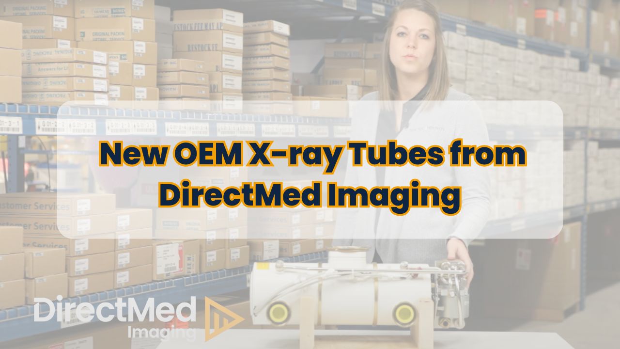 New OEM X-ray Tubes from DirectMed Imaging